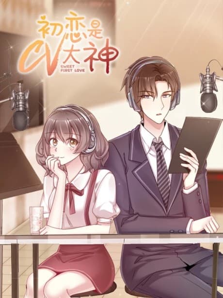 My Sweet First Love Is A CV God