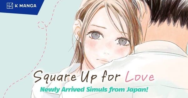 K Manga Adds Atsuko Namba's Square Up for Love, Lonely Deaths Lie Thick as Snow Manga in English