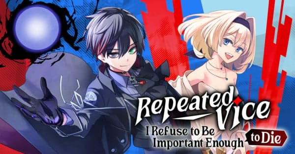 Manga UP! Global Adds Repeated Vice: I Refuse to Be Important Enough to Die Manga